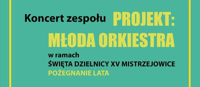 Koncert Młodej Orkiestry - dodatkowa atrakcja Święta Dzielnicy XV