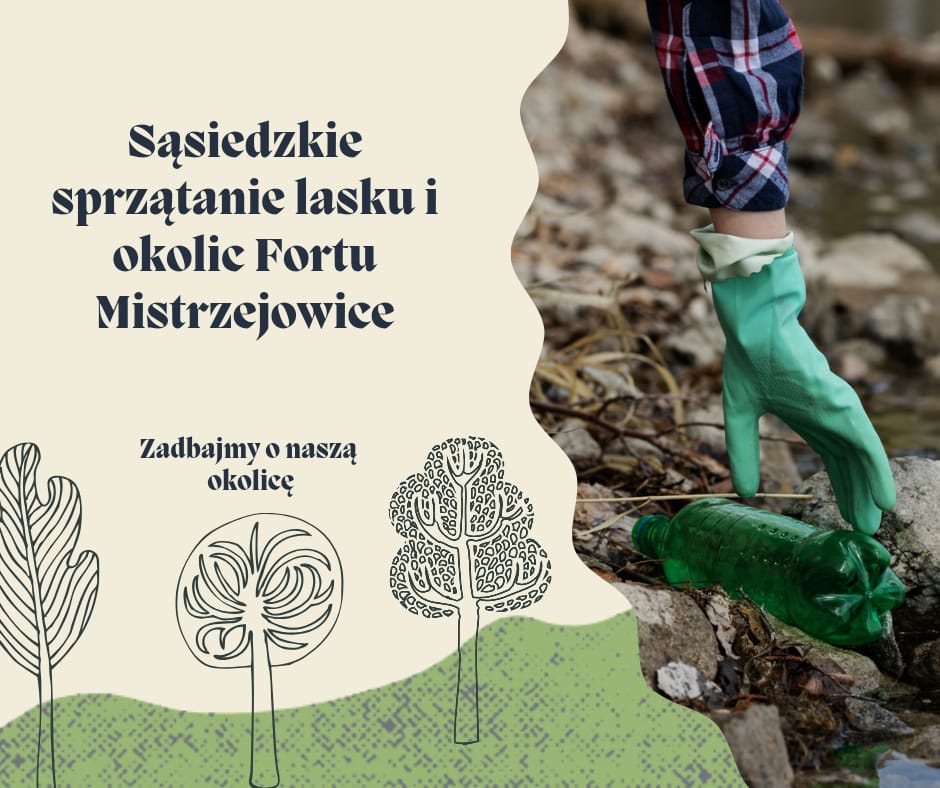 Sąsiedzkie sprzątanie lasku i okolic Fortu Mistrzejowice