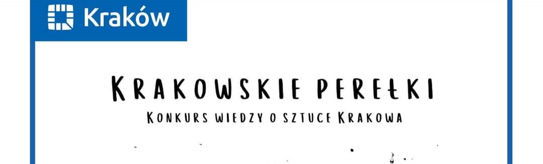 Krakowskie Perełki - Konkurs Wiedzy o Sztuce Krakowa