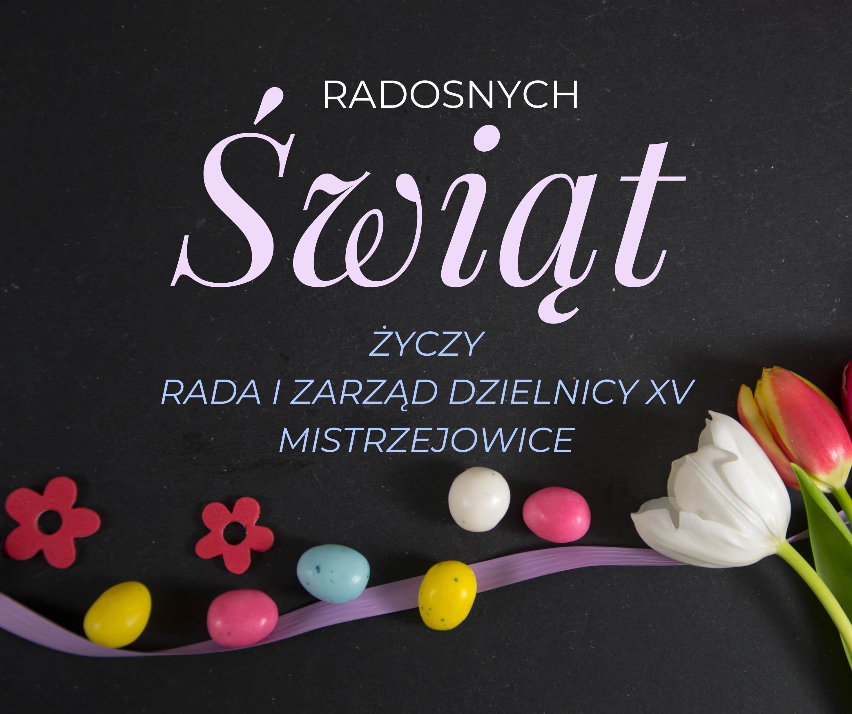 Spokojnych i radosnych świąt wielkanocnych spędzonych w gronie najbliższych!