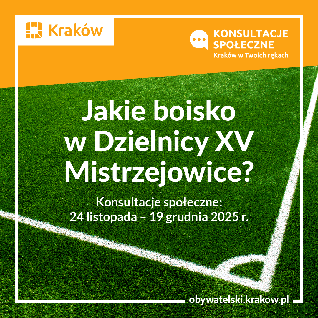 Jakie boisko w Dzielnicy XV Mistrzejowice? Konsultacje społeczne 