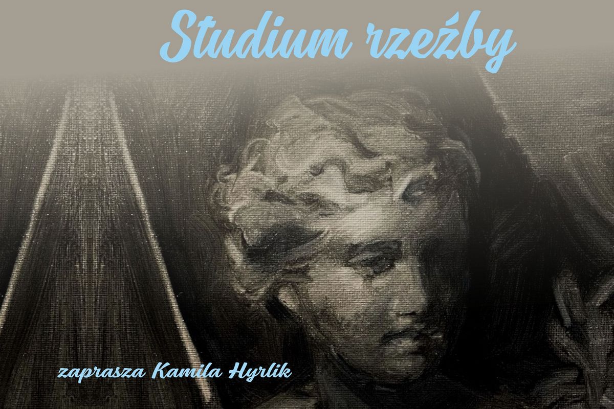 Wycinek z plakatu: Od rysunku do malarstwa. Studium rzeźby