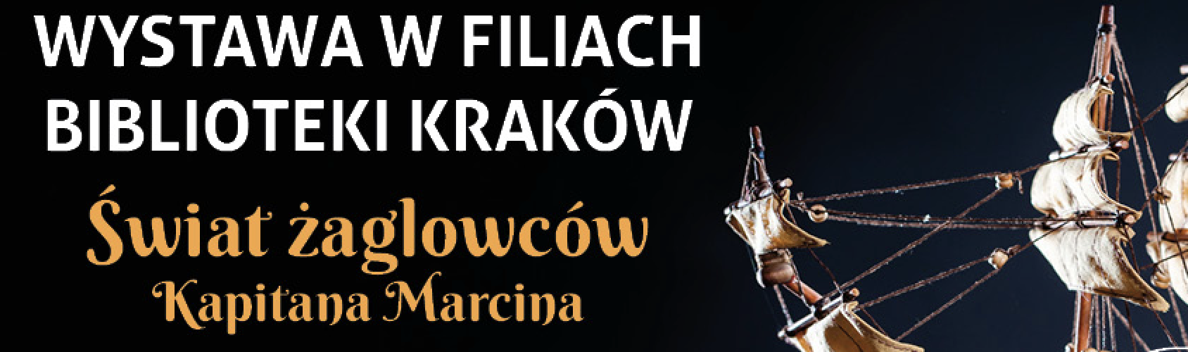 Biblioteka Kraków zaprasza na wernisaż "Świat żaglowców Kapitana Marcina" 