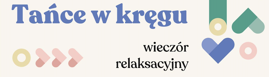 Tańce w kręgu – wieczór relaksacyjny w Klubie Mirage