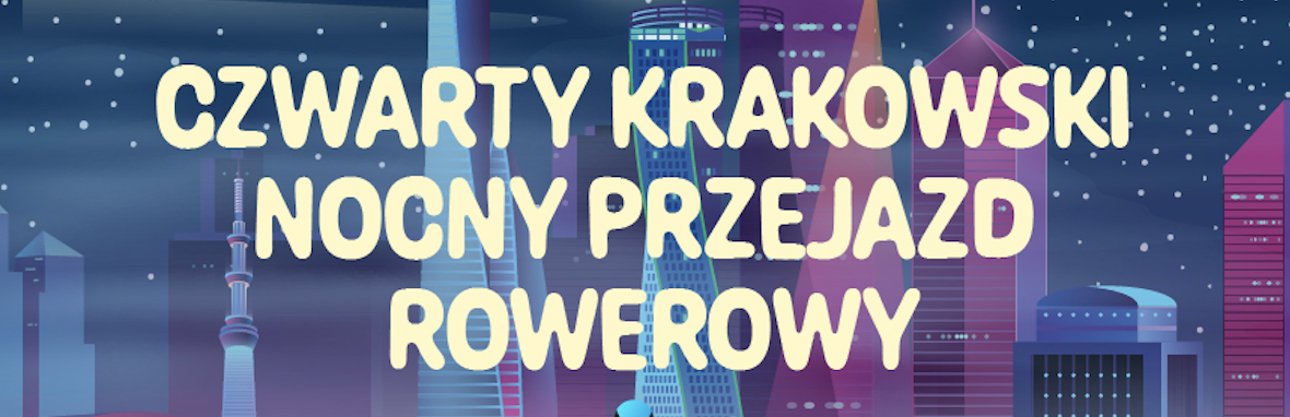 Czwarty Krakowski Nocny Przejazd Rowerowy 12 czerwca 2026